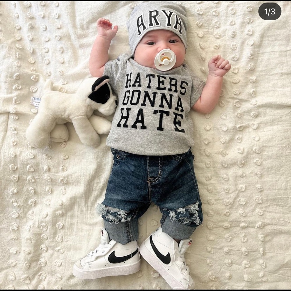 Grey onesie “haters gonna hate”